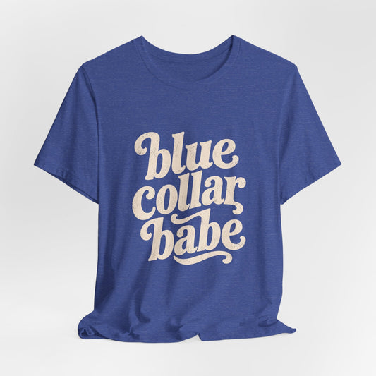Blue Collar Babe | Women's Bella Canvas Graphic Tee | Hammer & Honey Co.