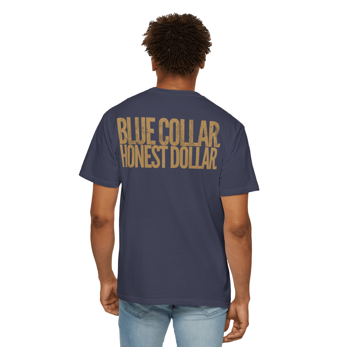 Blue Collar. Honest Dollar. | Men's Comfort Colors Graphic Tee | Hammer & Honey Co.