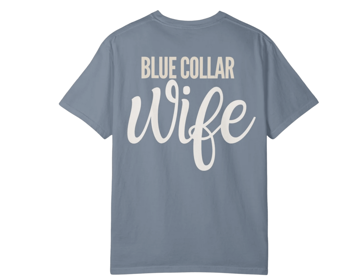 Blue Collar Wife | Women's Comfort Colors Graphic Tee | Hammer & Honey Co.
