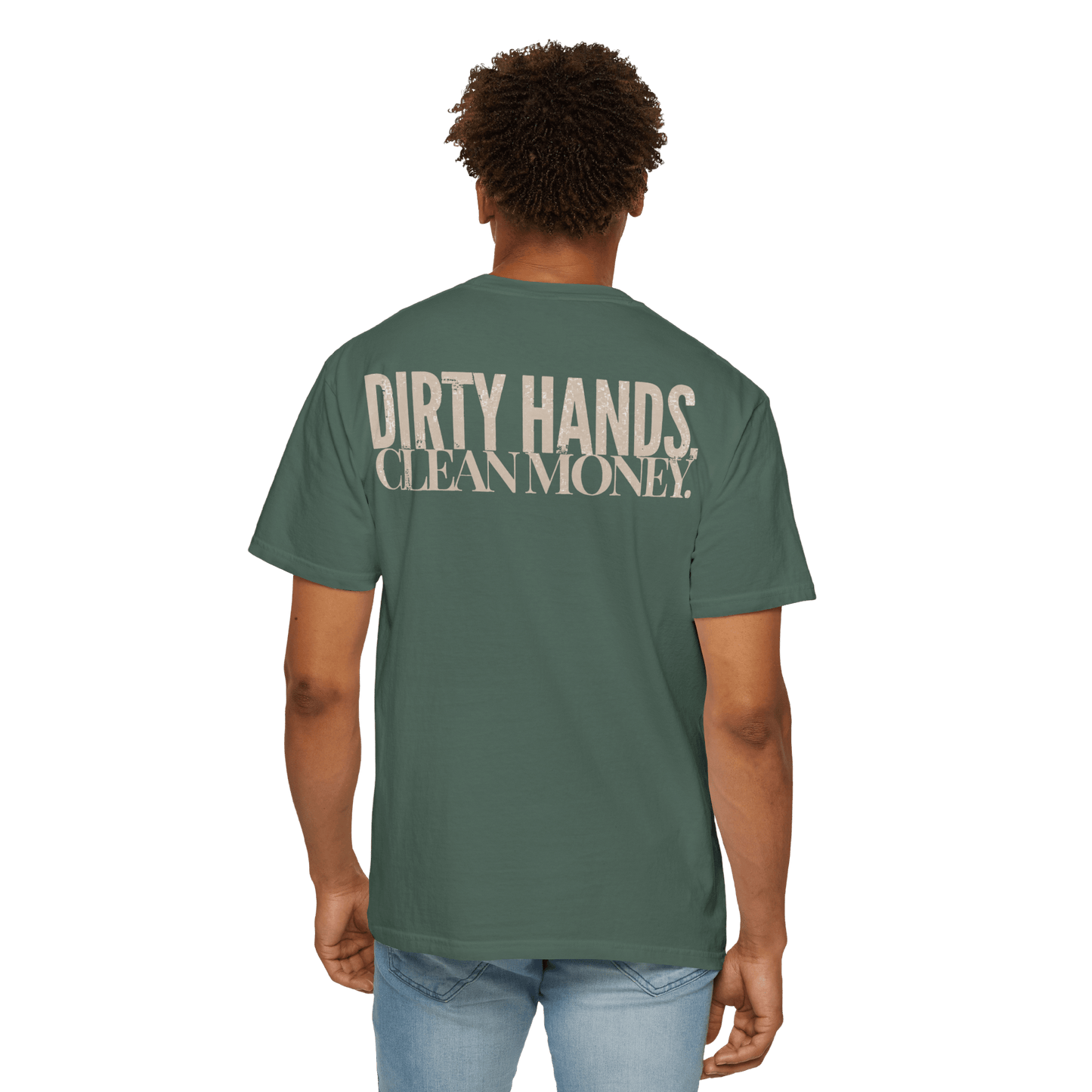 Dirty Hands. Clean Money. | Men's Comfort Colors Graphic Tee | Hammer & Honey Co.