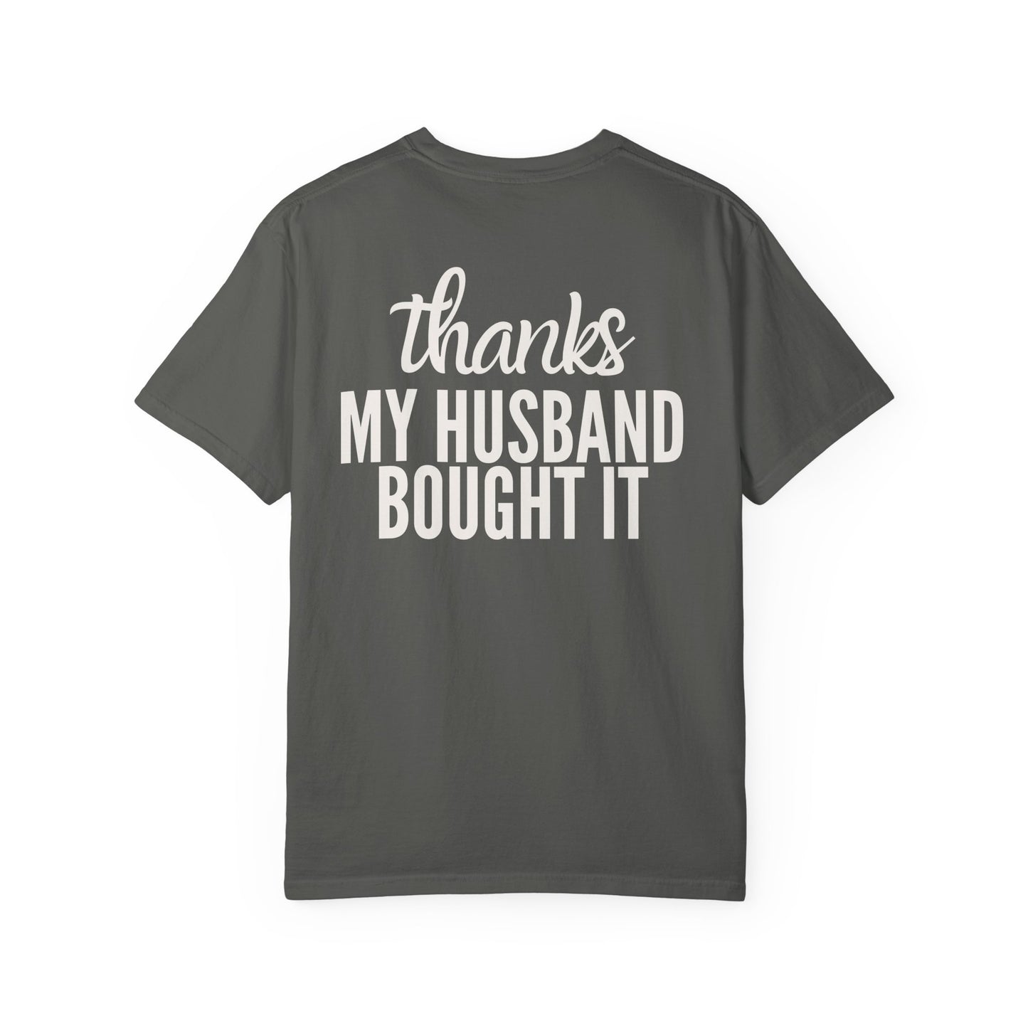 Thanks My Husband Bought It
