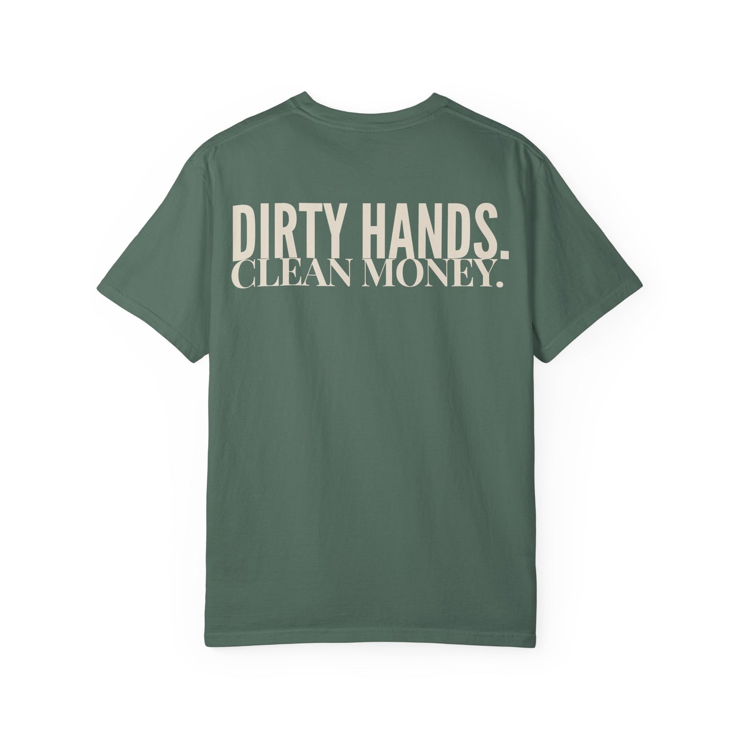 DIRTY HANDS. CLEAN MONEY.