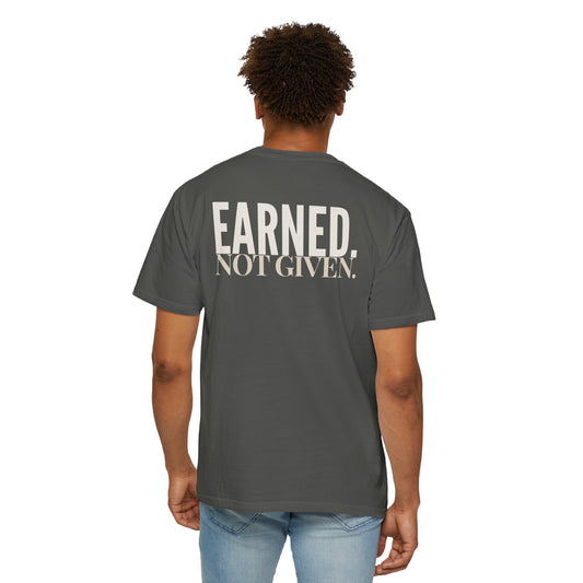 EARNED. NOT GIVEN.