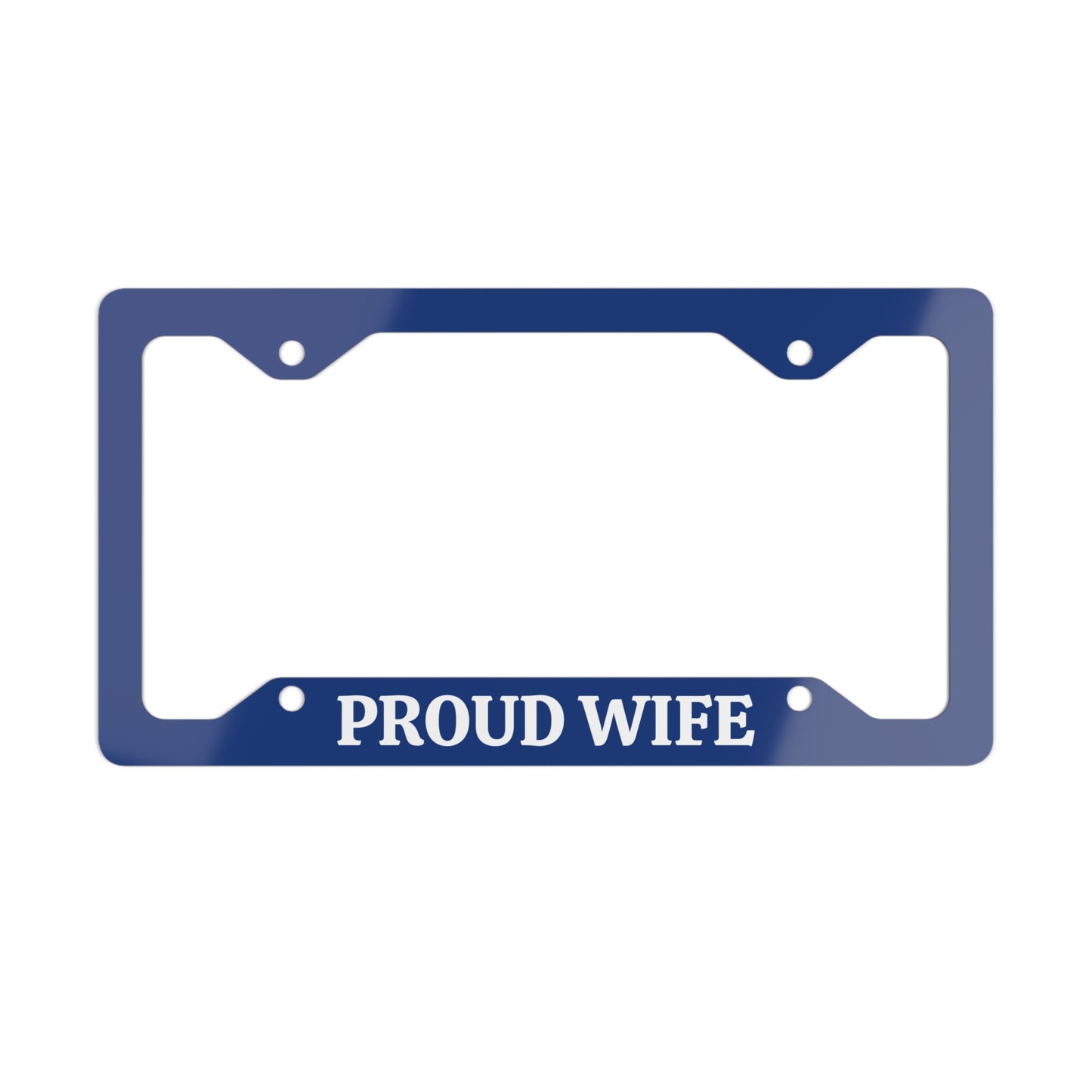Proud Wife Metal License Plate Frame