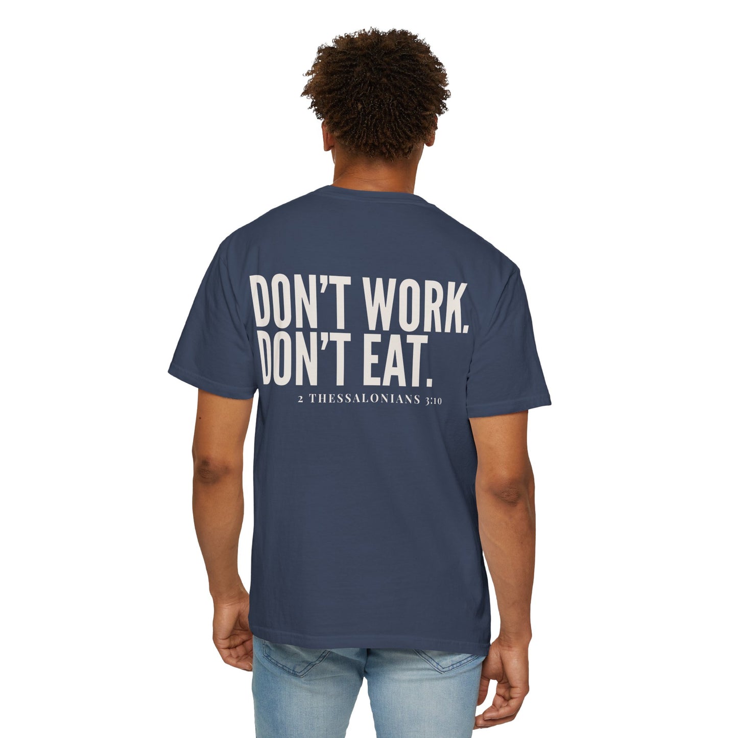 DON'T WORK. DON'T EAT.
