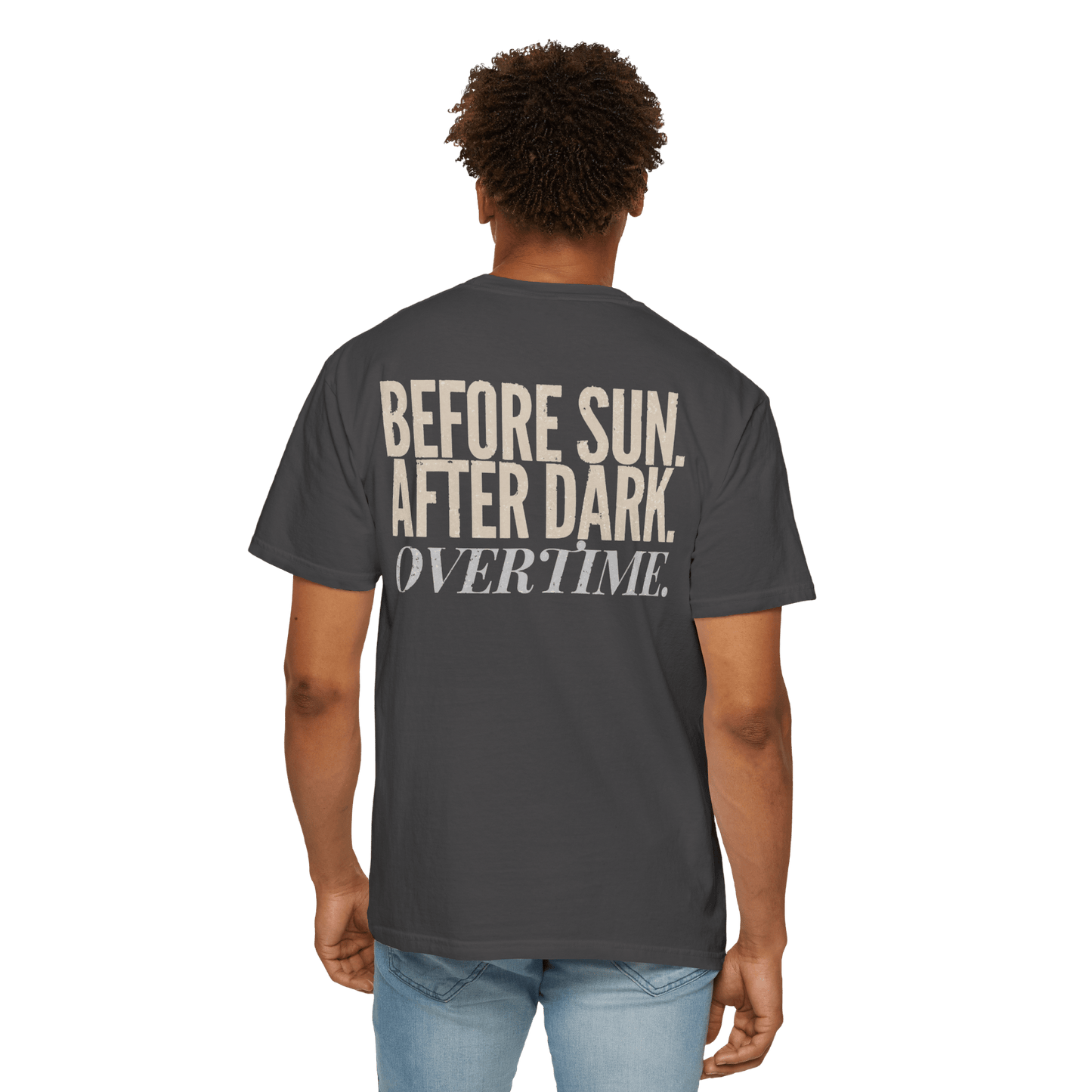 Before Sun. After Dark. Overtime. | Men's Comfort Colors Graphic Tee | Hammer & Honey Co.