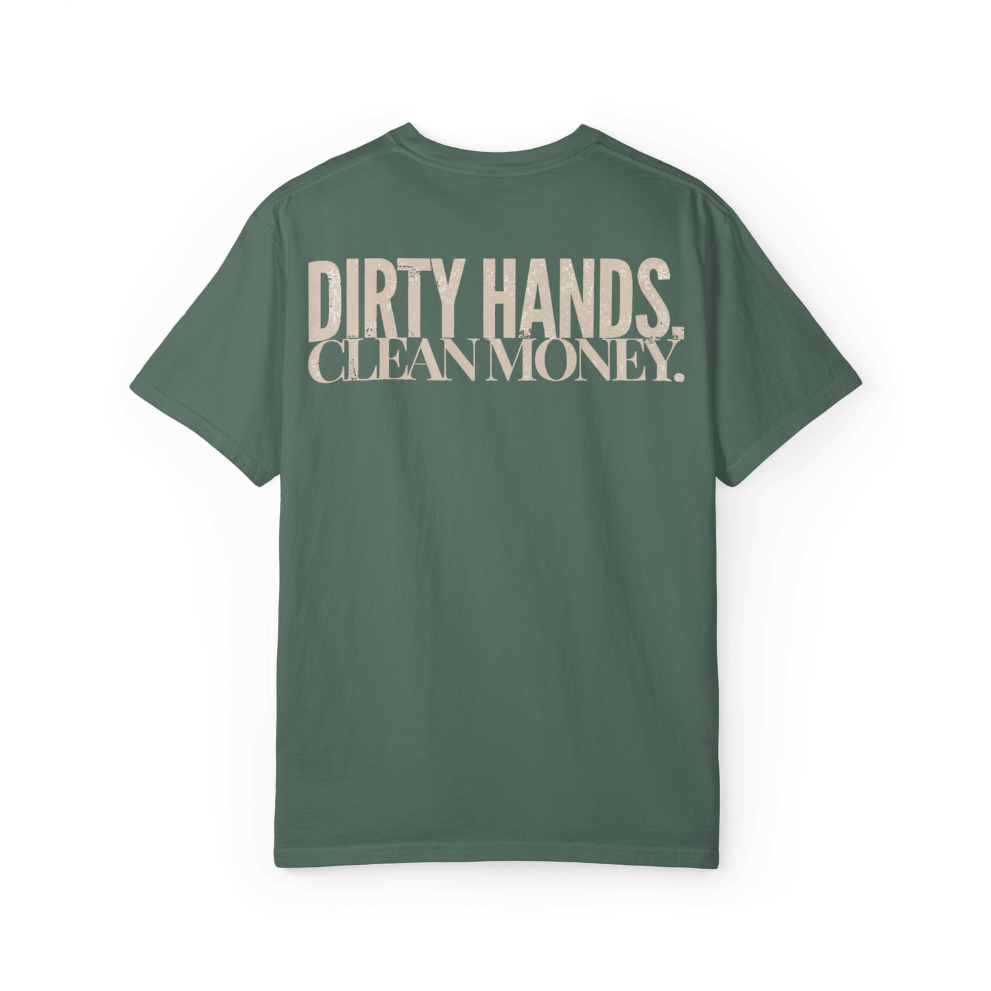 Dirty Hands. Clean Money. | Men's Comfort Colors Graphic Tee | Hammer & Honey Co.
