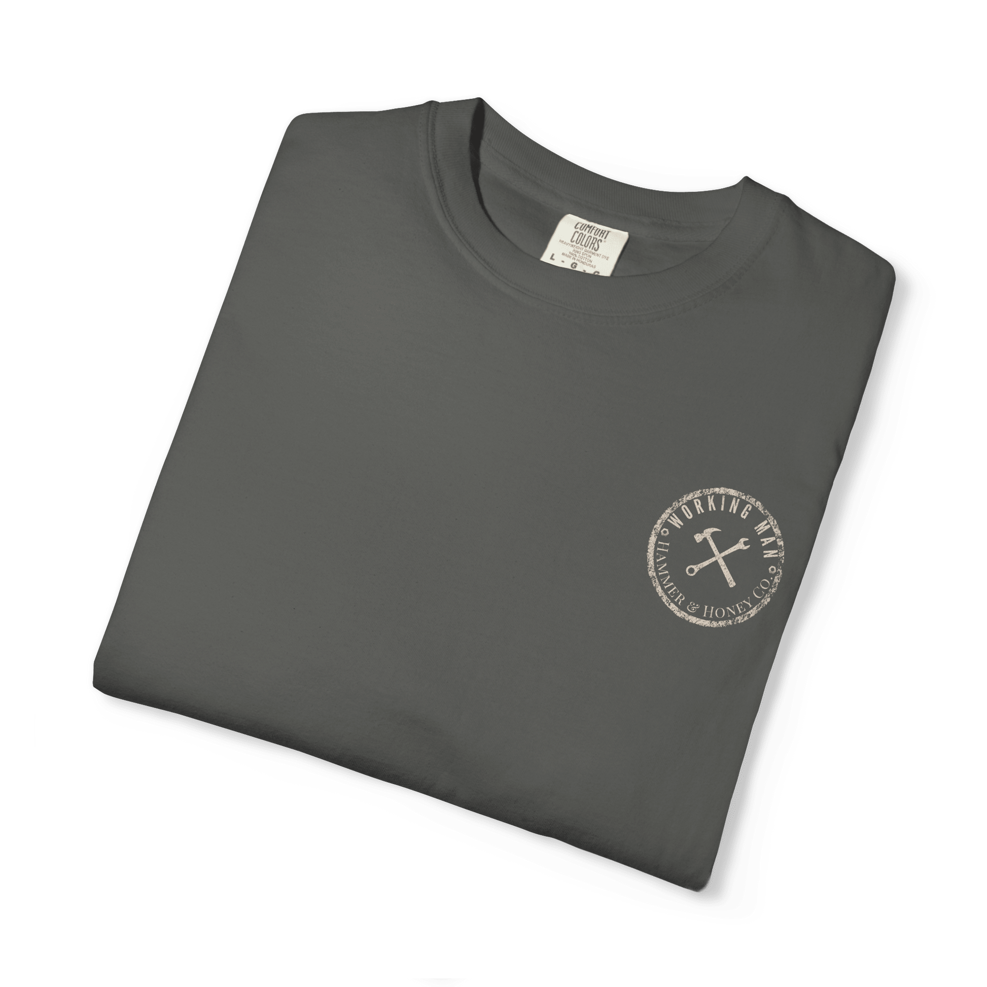 Earned. Not Given. | Men's Comfort Colors Graphic Tee | Hammer & Honey Co.