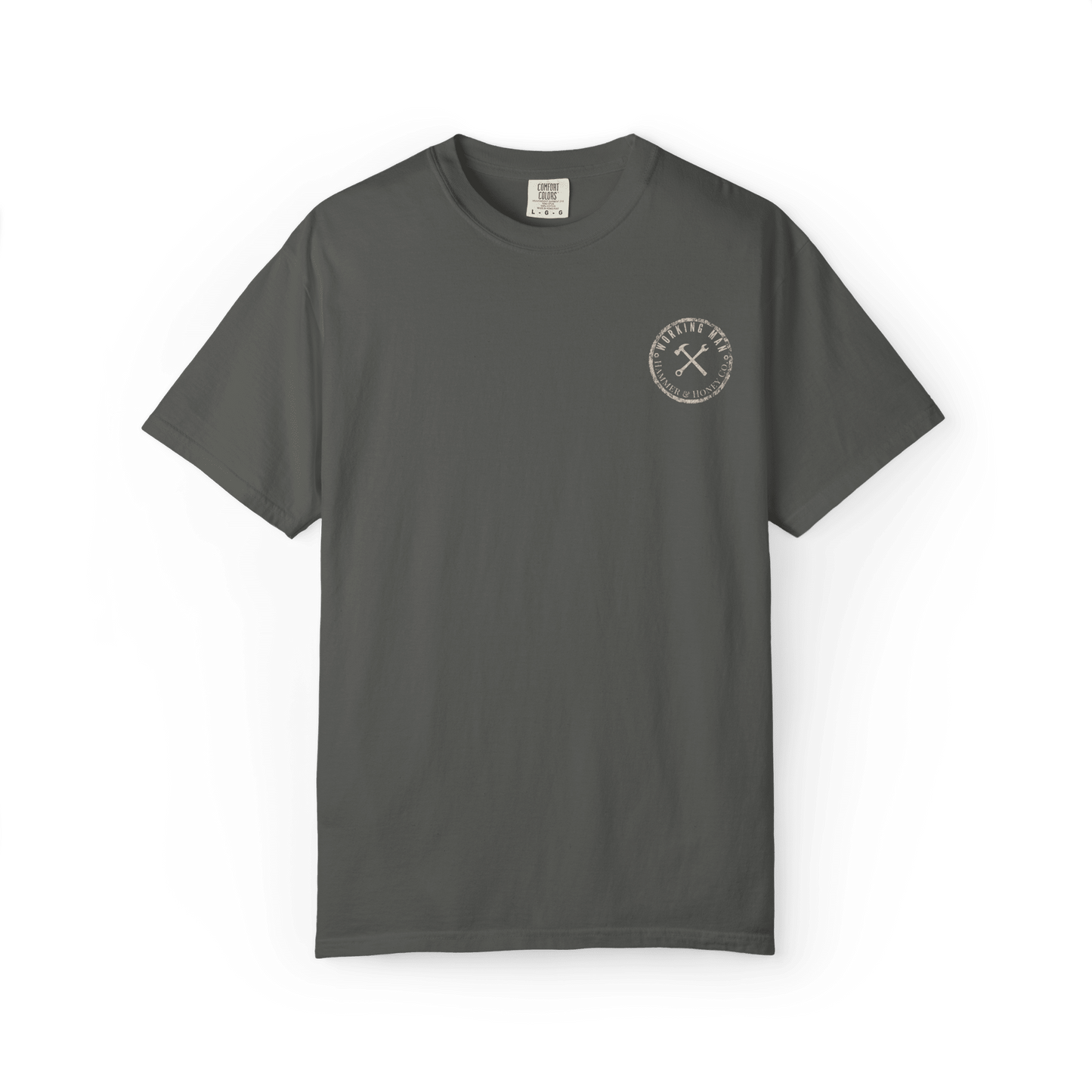 Earned. Not Given. | Men's Comfort Colors Graphic Tee | Hammer & Honey Co.