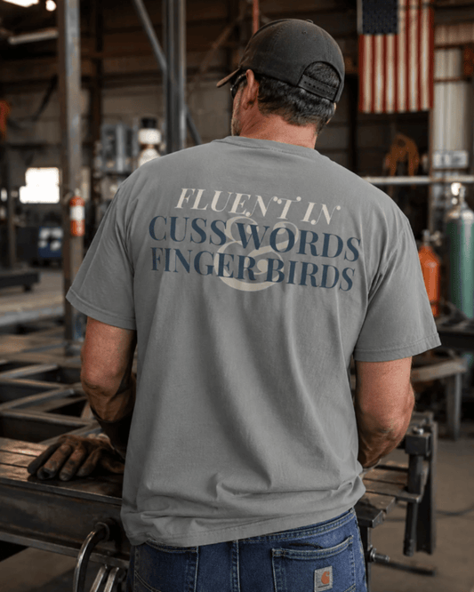 Fluent In Cuss Words & Finger Birds | Men's Comfort Colors Graphic Tee | Hammer & Honey Co.