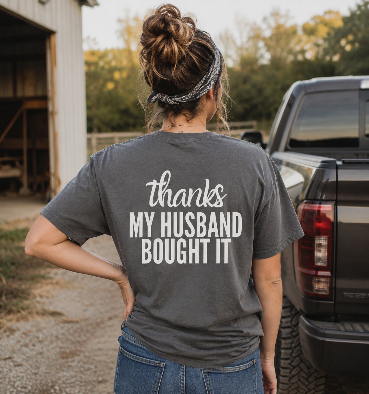 Thanks My Husband Bought It